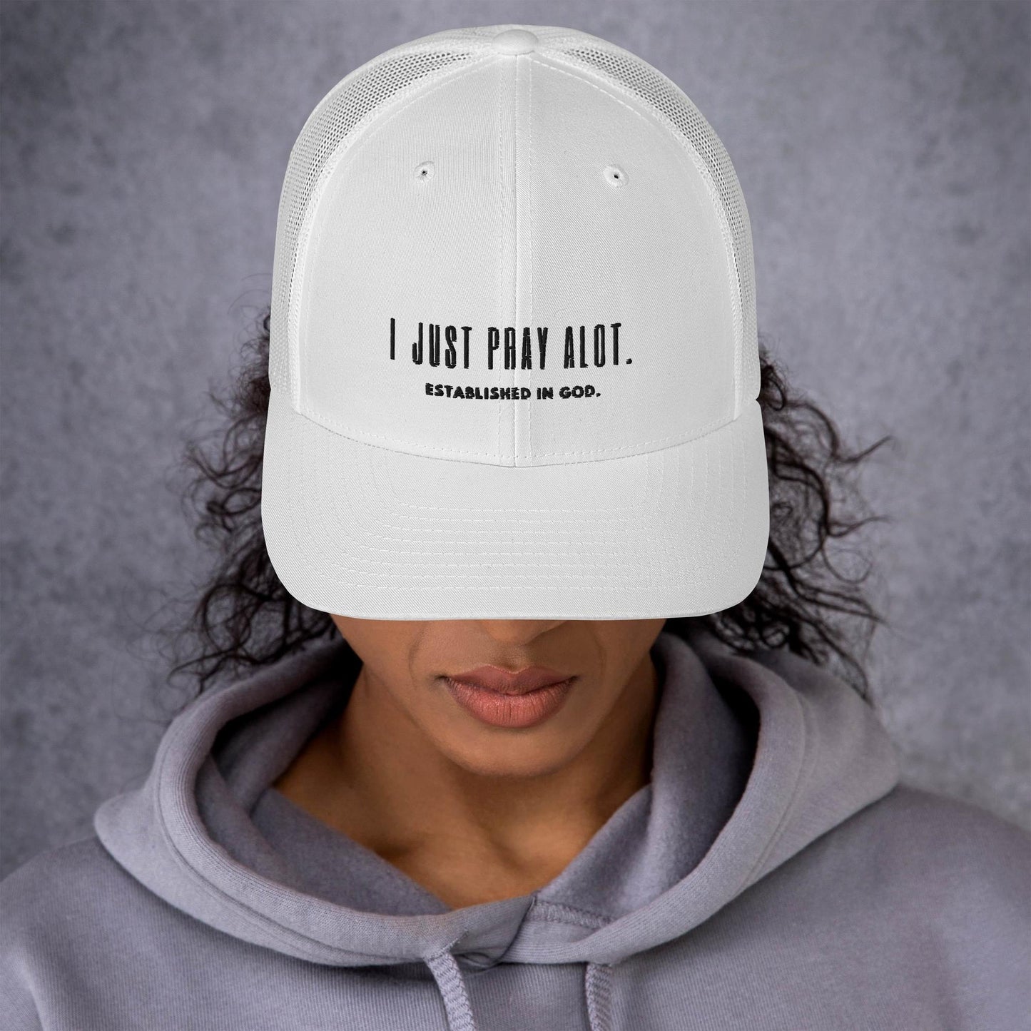 I Just Pray Alot. Unisex Trucker Cap